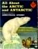 All About the Arctic and Antarctic